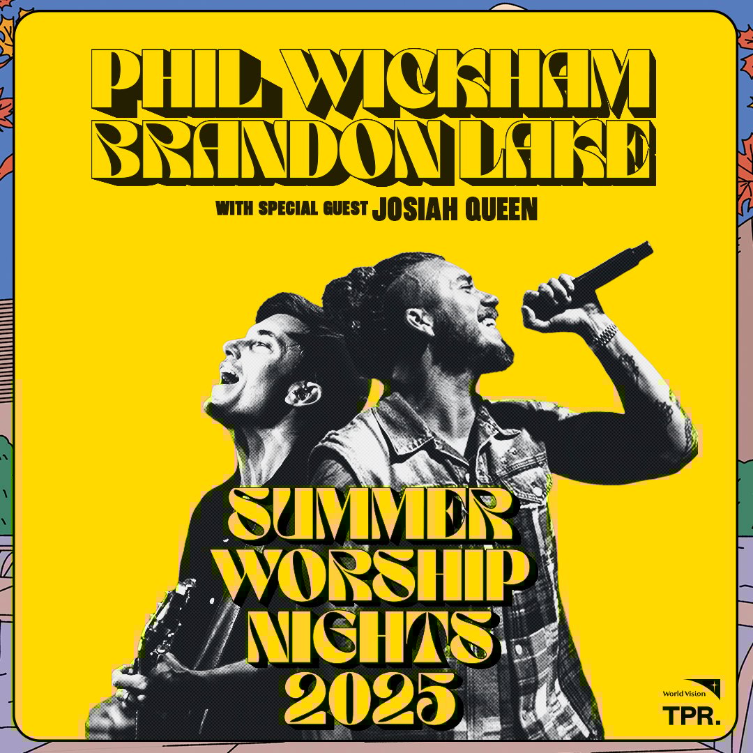 Phil Wickham & Brandon Lake - Summer Worship Nights Tour