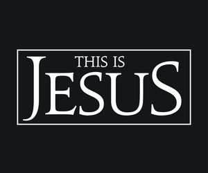 This Is Jesus - Refuge Media Group